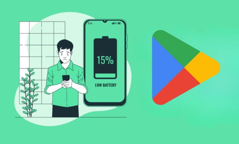 جوجل تشن حملة على تطبيقات أندرويد التي تستنزف البطارية